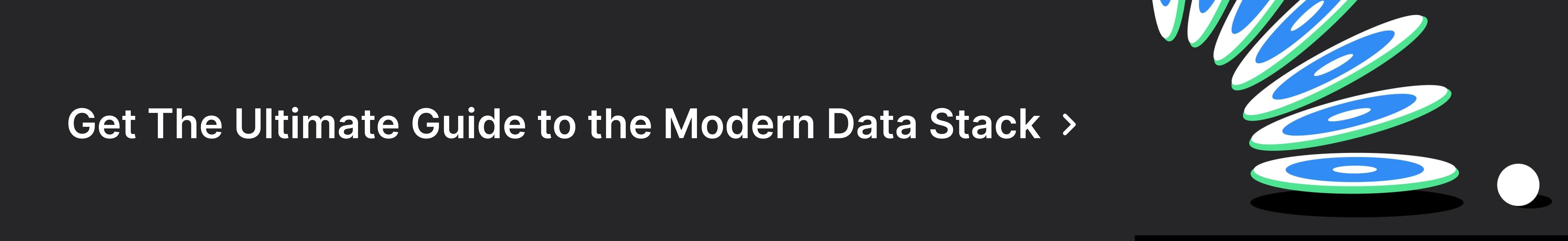 Get the Ultimate Guide to the Modern Data Stack